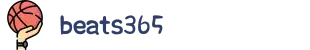 beats365(中国区)-唯一官方网站
